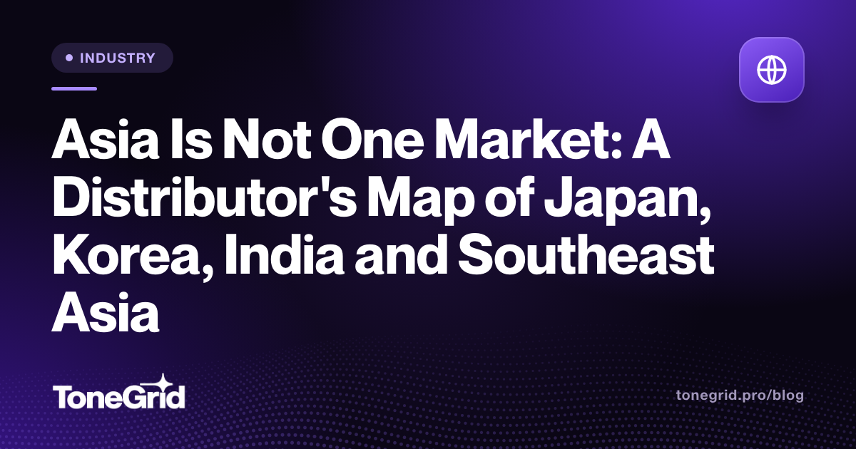 Asia Is Not One Market: A Distributor's Map of Japan, Korea, India and Southeast Asia