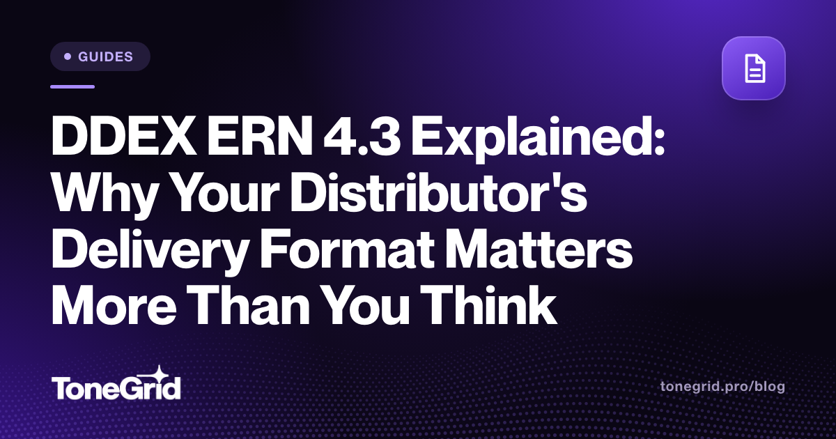 DDEX ERN 4.3 Explained: Why Your Distributor's Delivery Format Matters More Than You Think