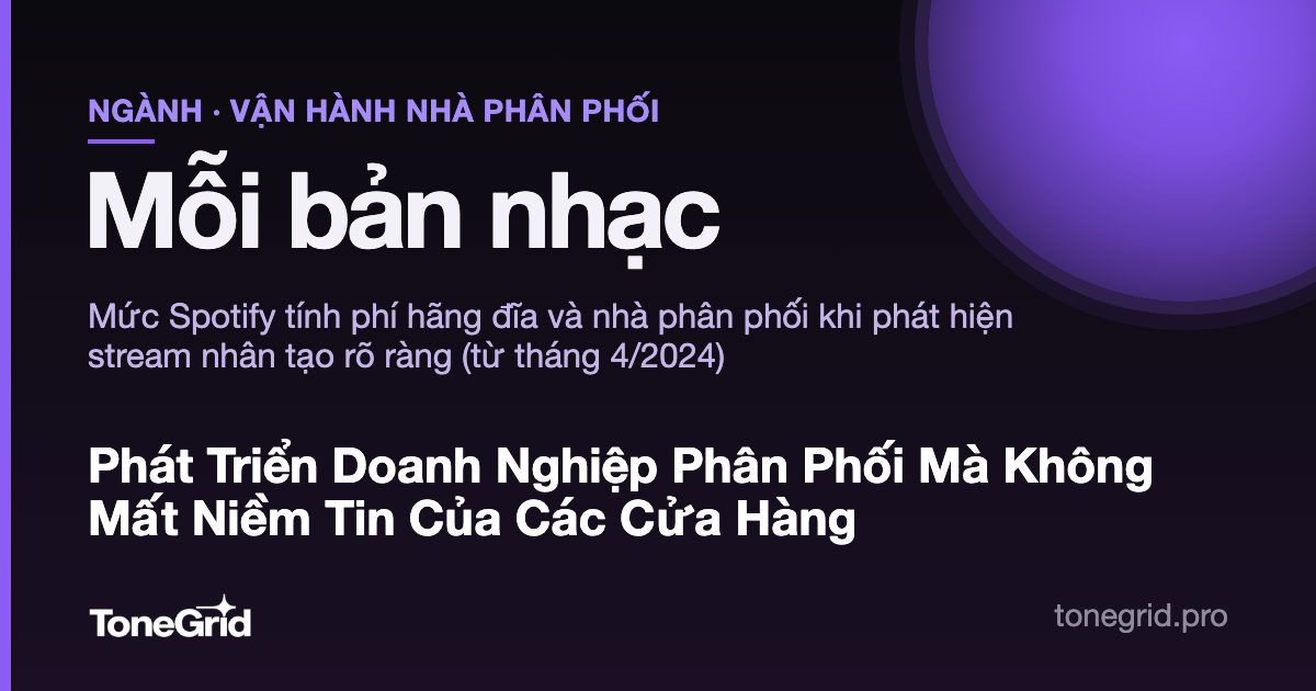 Cách Phát Triển Doanh Nghiệp Phân Phối Mà Không Đánh Mất Niềm Tin Của Các Cửa Hàng