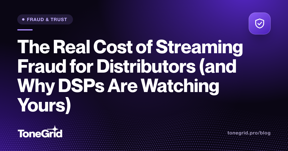 The Real Cost of Streaming Fraud for Distributors (and Why DSPs Are Watching Yours)