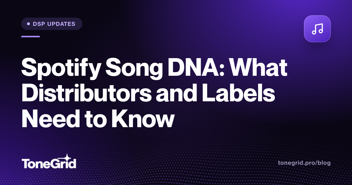 Spotify Song DNA: What Distributors and Labels Need to Know