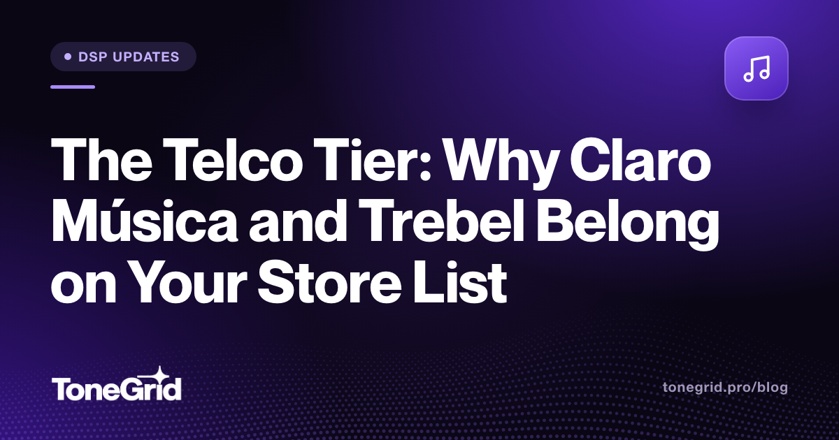 The Telco Tier: Why Claro Música and Trebel Belong on Your Store List